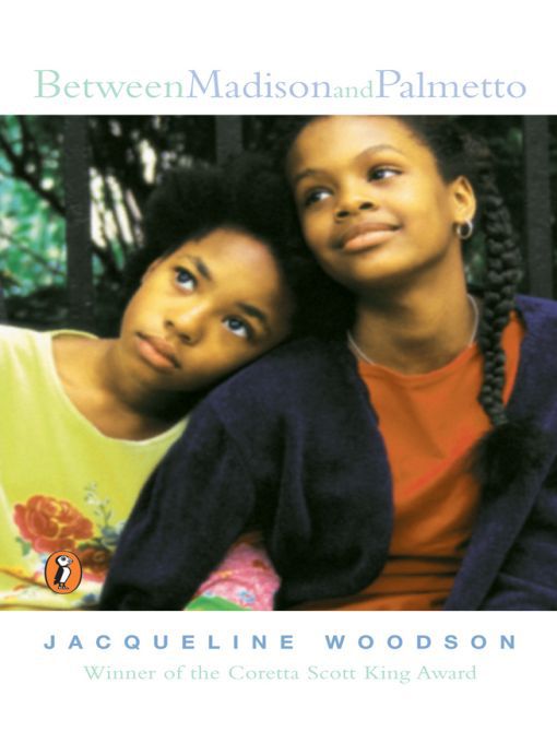 Title details for Between Madison and Palmetto by Jacqueline Woodson - Available